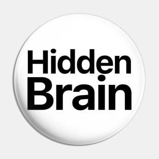 Hidden Brain Pin