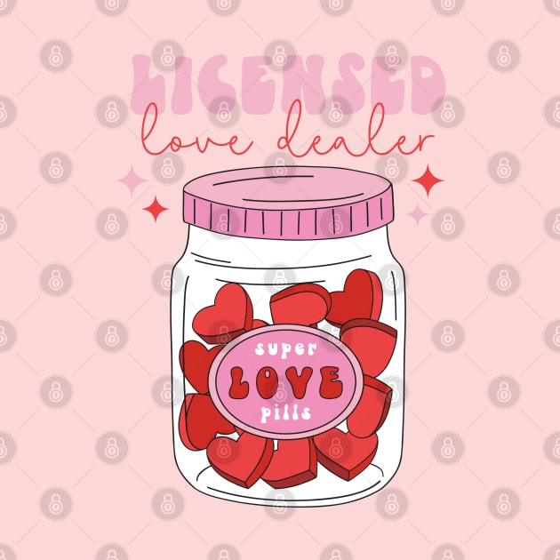 Super Love Pills Licensed Love Dealer Happy Valentines Day by Pop Cult Store