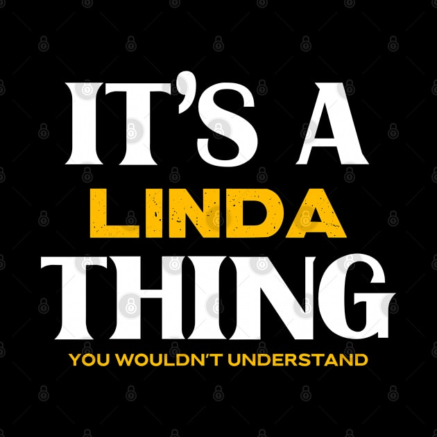 It's a Linda Thing You Wouldn't Understand by Insert Name Here