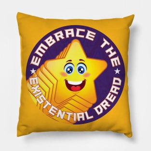 Embrace The Existential Dread Pillow