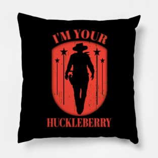 I'm Your Huckleberry Vintage Pillow