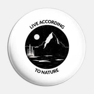 Live according to nature Pin