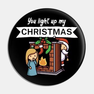 You light up my Christmas Pin