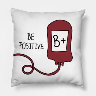 Be Positive Blood Bag ( B+ ) Pillow