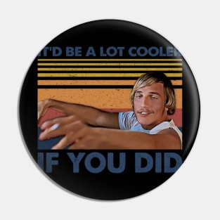 Retro Gift It D Be A Lot Cooler If You Did Copy - prism echo studio #1342 Pin