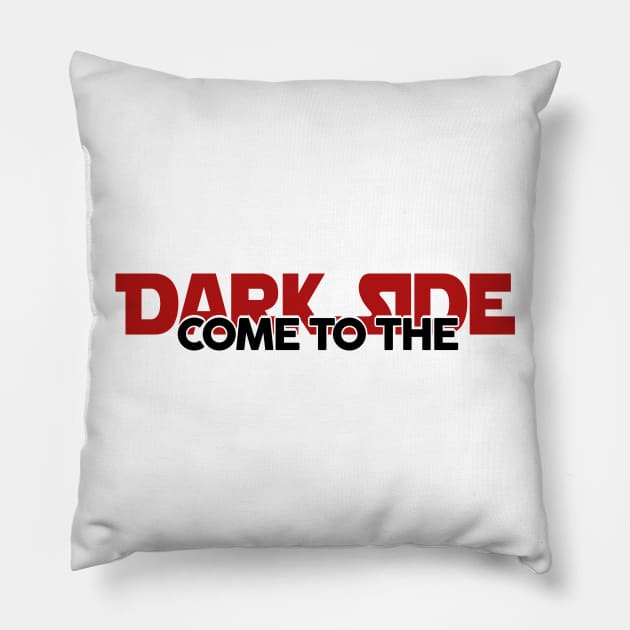 Come To The Dark Side Pillow by displace_design