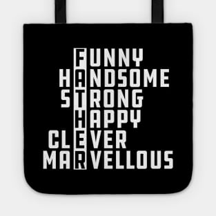 Father - Funny Handsome Strong Happy Clever Marvellous Tote