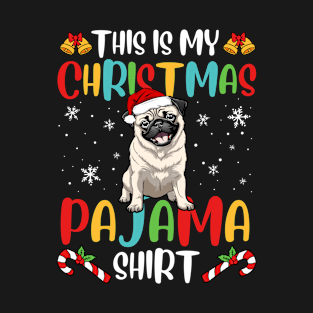 This Is My Christmas Pug Pajama Shirt Funny Xmas Dog Lover T-Shirt