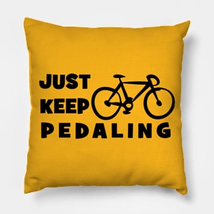 Just Keep Pedaling - Light Pillow