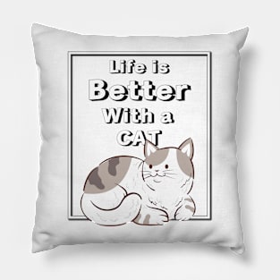 Life is Better With a Cat "Cat Lovers" Pillow