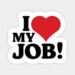 I Heart My Job v2 Magnet