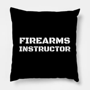 Firearms Instructor For Work Pillow