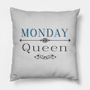 Monday queen Pillow