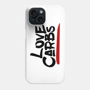 i love carbs Phone Case