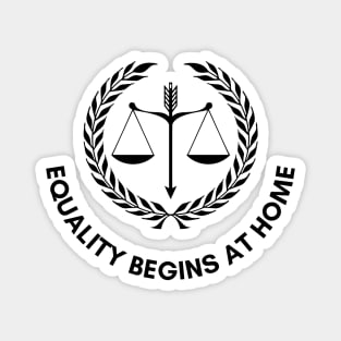 Equality Begins At Home Magnet