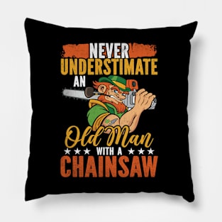 Never Underestimate An Old Man With A Chainsaw Pillow