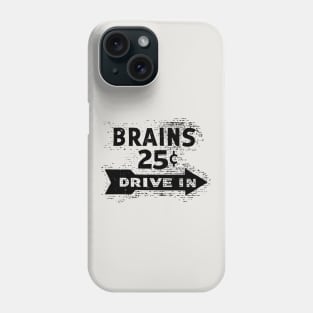 BRAINS25¢ DRIVE IN Phone Case