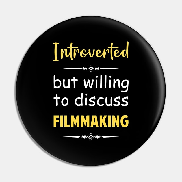 Introverted But Willing To Discuss Filmmaking Film Films Making Pin by Happy Life