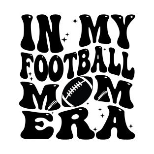 In My Football Mom Era T-Shirt