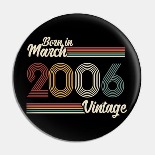 Vintage Born in March 2006 Pin