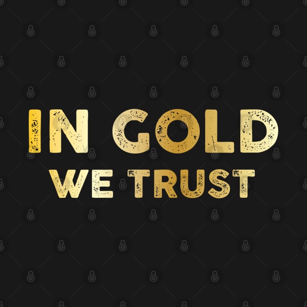 In Gold We Trust by Venus Complete