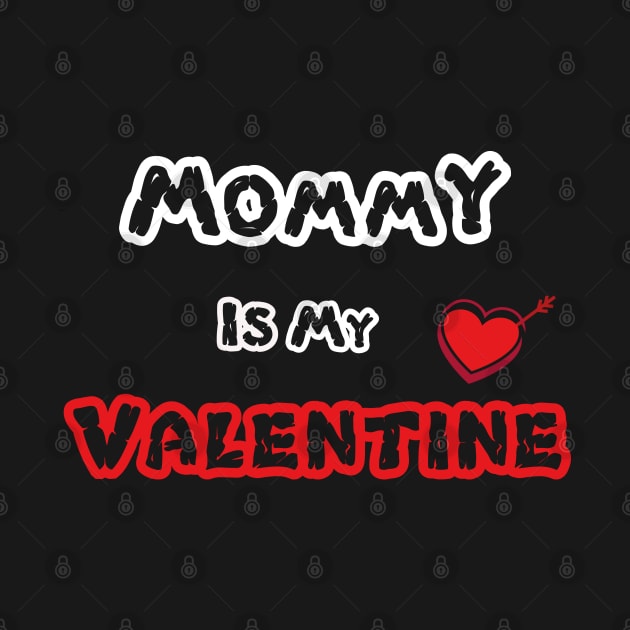 Mommy Is My Valentine by pizzu