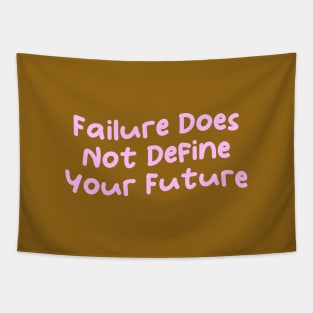 Failure Does Not Define Your Future, Motivational Sayings Tapestry