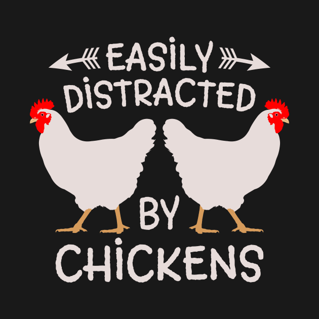 Easily distracted by chickens,farm,farms,farmers,farmer wife,farmer girl,farmer gift by teenices