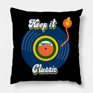 Keep it classic vinyl lover 70s , 60s Pillow