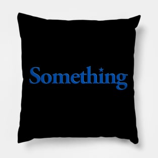 Something Pillow