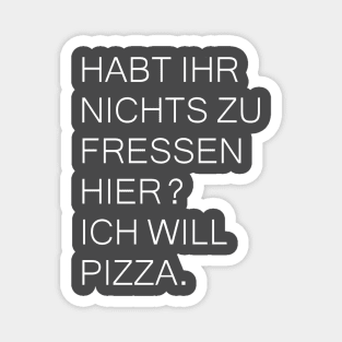 Ich will Pizza Magnet