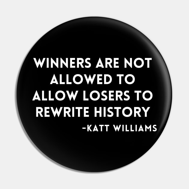 Katt Williams - Winners and Losers Pin by UrbanLifeApparel