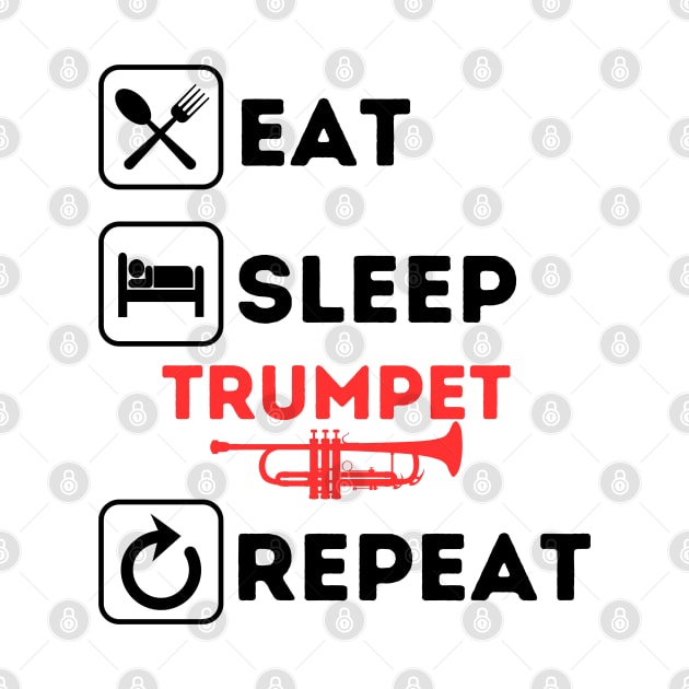 Funny eat sleep trumpet repeat by Qurax