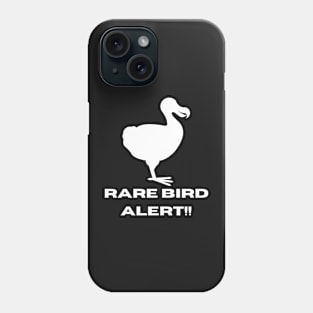 Rare bird alert Phone Case