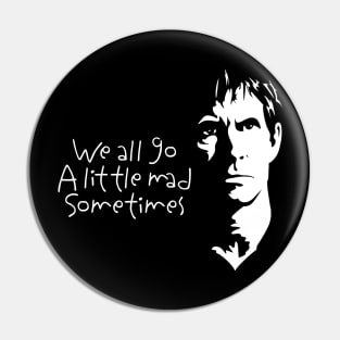 Norman Bates - We all go a little mad… Pin