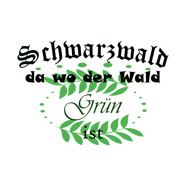 Schwarzwald lustiger Spruch mit Waldhumor by tshirtbytomek