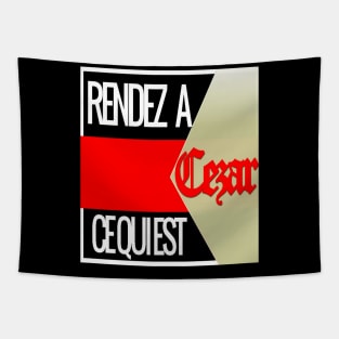 RENDEZ A CEZAR CE QUI EST A CEZAR Tapestry