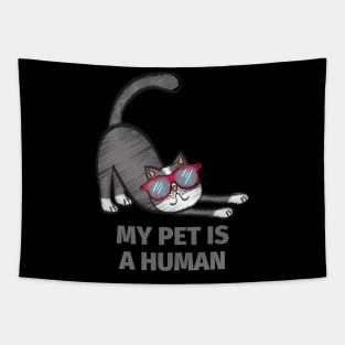 Cat life is purrfect! My pet is a human , Tapestry