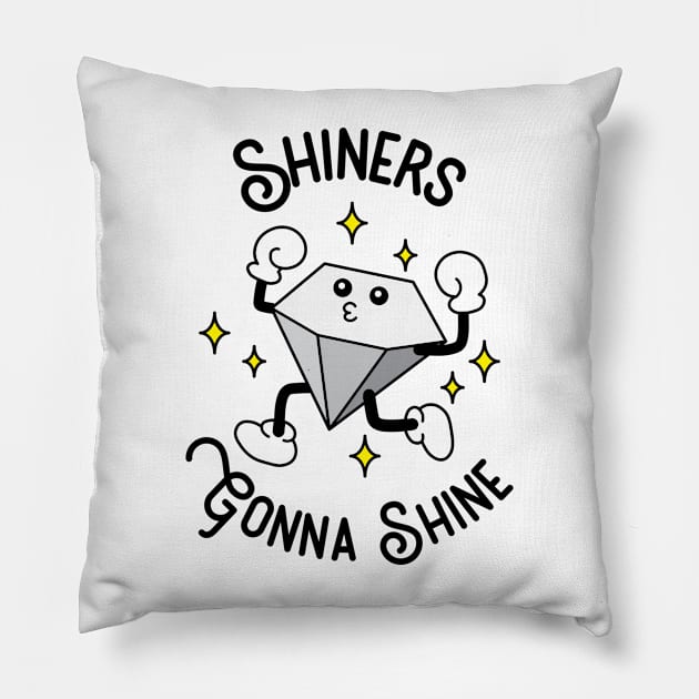 Shiners Gonna Shine Pillow by inotyler