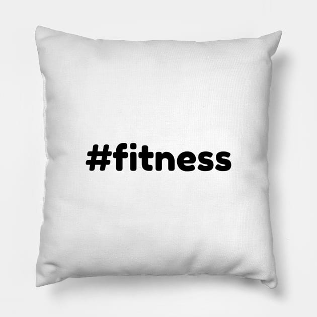 Hashtag #fitness Pillow by monkeyflip