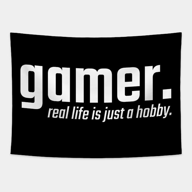 Gamer Real Life is just a Hobby Tapestry by Stoney09