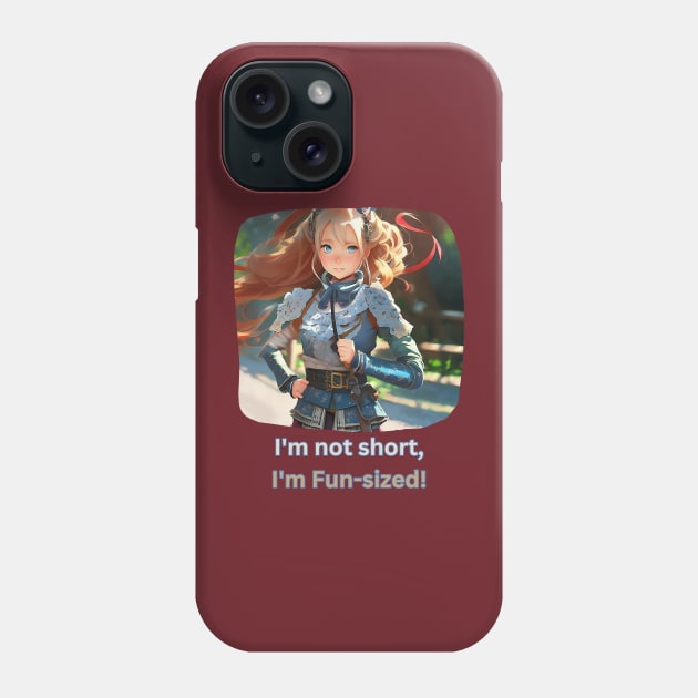 I'm not short, I'm fun-sized! (anime cute girl) Phone Case by PersianFMts