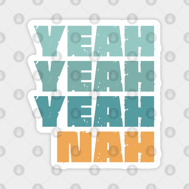 Yeah Nah Magnet by Timeless Chaos