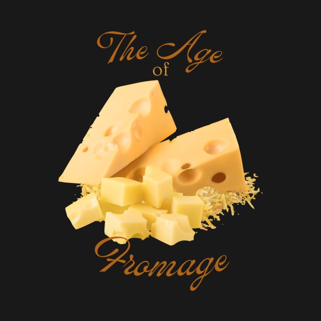 The Age of Fromage by SnarkSharks