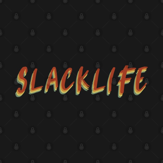 Slack life quote by Nosa rez