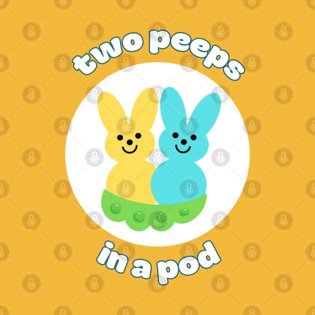 Two Peeps in a Pod by THINK. DESIGN. REPEAT.