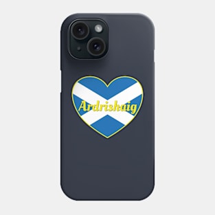 Ardrishaig Scotland UK Scotland Flag Heart Phone Case