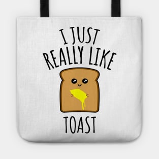 I Just Really Like Toast Tote