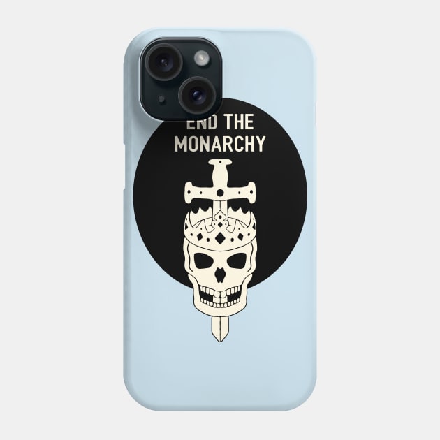 End The Monarchy Phone Case by Football from the Left