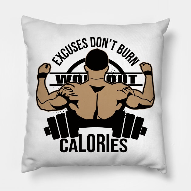 excuse dont burn calories Pillow by tovuyovi.art